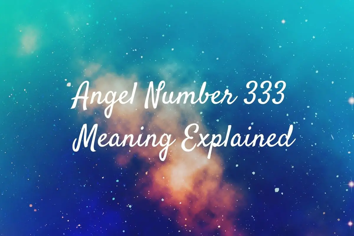 333 Angel Number Meaning Explained
